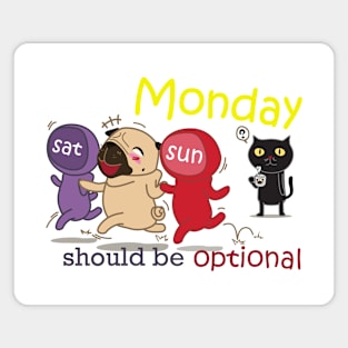 MONDAY should be optional Magnet